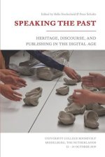 Speaking the Past: Heritage, Discourse, and Publishing in the Digital Age