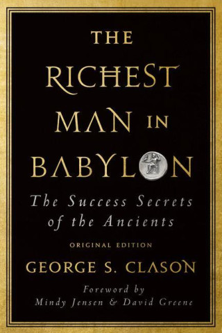 The Richest Man in Babylon: The Success Secrets of the Ancients (Original Edition)