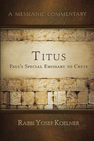 Titus: Shaul's/Paul's Emissary to Crete