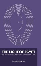 THE LIGHT OF EGYPT: VOLUME ONE, THE SCIE