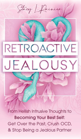 Retroactive Jealousy