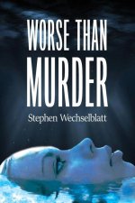 Worse Than Murder