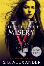 ON THE EDGE OF MISERY
