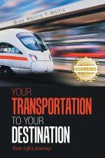 Your Transportation to Your Destination