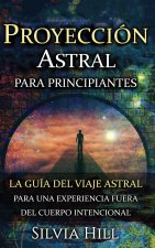 PROYECCI N ASTRAL PARA PRINCIPIANTES: LA