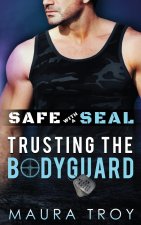 Safe with a SEAL - Trusting The Bodyguard