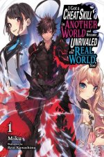 I Got a Cheat Skill in Another World and Became Unrivaled in The Real World, Too, Vol. 1 (manga)