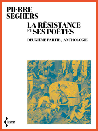 La Résistance et ses poètes - Deuxième partie / Anthologie