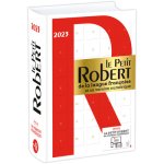 Le Petit Robert de la Langue Francaise 2023
