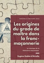 Les origines du grade de maitre dans la franc-maconnerie