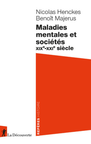 Maladies mentales et sociétés - XIXe-XXIe siècle