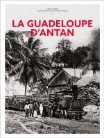 La Guadeloupe d'Antan - Nouvelle édition