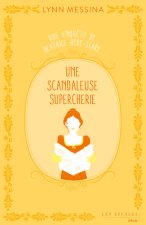 Une enquête de Beatrice Hyde-Clare - Tome 2 Une scandaleuse supercherie
