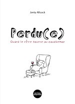 Perdu(e), quand le rêve tourne au cauchemar