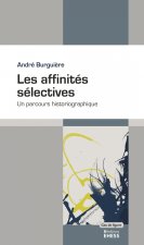 Les affinités sélectives - Un parcours historiographique