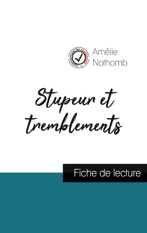 Stupeur et tremblements de Amelie Nothomb (fiche de lecture et analyse complete de l'oeuvre)
