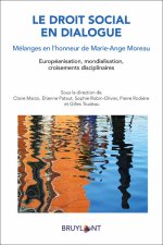 Le droit social en dialogue - Mélanges en l'honneur de Marie-Ange Moreau