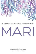 21 jours de prieres pour votre mari
