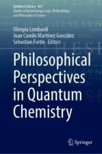 Philosophical Perspectives in Quantum Chemistry