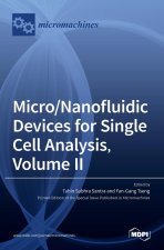 Micro/Nanofluidic Devices for Single Cell Analysis, Volume II