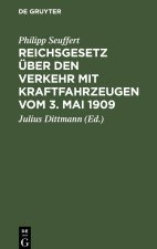 Reichsgesetz uber den Verkehr mit Kraftfahrzeugen vom 3. Mai 1909