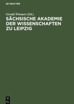 Sachsische Akademie der Wissenschaften zu Leipzig