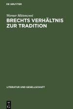 Brechts Verhaltnis zur Tradition