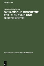 Dynamische Biochemie, Teil 2