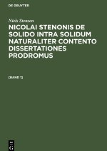 Nicolai Stenonis De solido intra solidum naturaliter contento dissertationes prodromus
