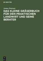 kleine Graserbuch fur den praktischen Landwirt und seine Berater