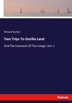 Two Trips To Gorilla Land