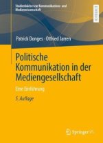 Politische Kommunikation in der Mediengesellschaft