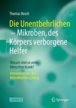 Die Unentbehrlichen - Mikroben, des Körpers verborgene Helfer