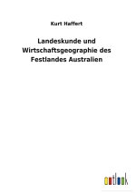 Landeskunde und Wirtschaftsgeographie des Festlandes Australien