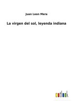 virgen del sol, leyenda indiana