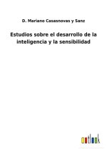 Estudios sobre el desarrollo de la inteligencia y la sensibilidad