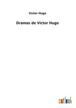 Dramas de Victor Hugo