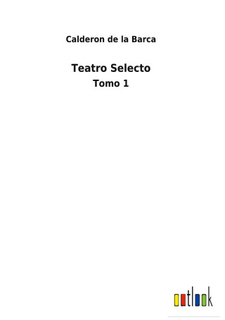 TEATRO SELECTO:TOMO 1