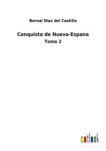 CONQUISTA DE NUEVA-ESPANA:TOMO 2