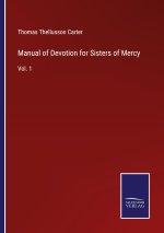 MANUAL OF DEVOTION FOR SISTERS OF MERCY: