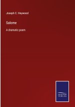 SALOME:A DRAMATIC POEM