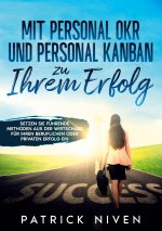 Mit Personal OKR und Personal Kanban zu Ihrem Erfolg