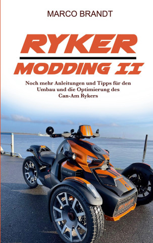 RYKER MODDING II:WEITERE TIPPS UND TRICK