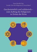 Geschwisterlich und solidarisch - zum Auftrag der Religionen in Zeiten der Krise