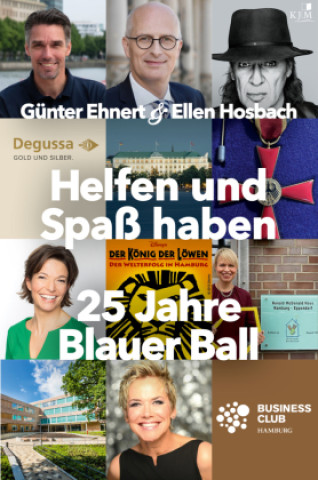 Helfen und Spaß haben. 25 Jahre Blauer Ball