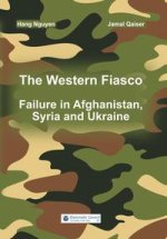 THE WESTERN FIASCO: FAILURE IN AFGHANIST