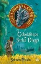 Göbeklitepe ve Sirlar Diyari - Gizli Dünyalar Gecidi