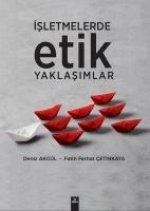 Isletmelerde Etik Yaklasimlar