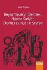 Beyaz Yakaliyi Isletmek Hadsiz Kariyer, Ölümlü Dünya ve Sayfiye