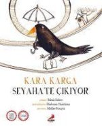 Kara Karga Seyahate Cikiyor